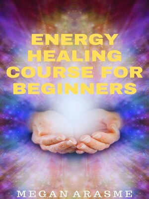 cover image of Energy Healing Course for Beginners